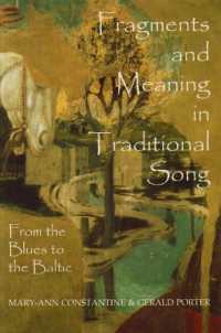 Fragments and Meaning in Traditional Song : From the Blues to the Baltic (British Academy Monographs)
