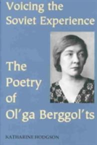 Voicing the Soviet Experience : The Poetry of Ol'ga Berggol'ts (British Academy Postdoctoral Fellowship Monographs)