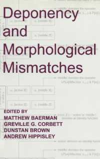 Deponency and Morphological Mismatches (Proceedings of the British Academy Volume 145)