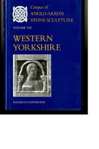 Corpus of Anglo-Saxon Stone Sculpture Volume VIII, Western Yorkshire (Corpus of Anglo-saxon Stone Sculpture)
