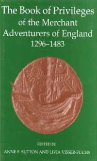 The Book of Privileges of the Merchant Adventurers of England, 1296-1483 (Records of Social and Economic History)
