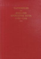 Facsimiles of English Episcopal Acta, 1085-1305 (English Episcopal Acta)