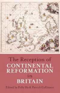 The Reception of Continental Reformation in Britain (Proceedings of the British Academy)