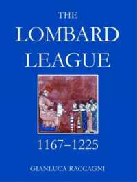 The Lombard League, 1167-1225 (British Academy Monographs)