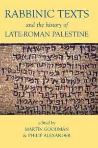 Rabbinic Texts and the History of Late-Roman Palestine (Proceedings of the British Academy)