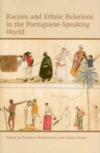 ポルトガル語圏における人種差別と民族関係<br>Racism and Ethnic Relations in the Portuguese-Speaking World (Proceedings of the British Academy)