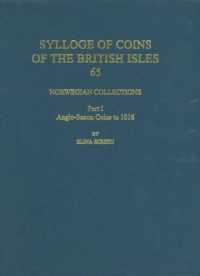 Norwegian Collections Part 1 : Anglo-Saxon Coins to 1016 (Sylloge of Coins of the British Isles)
