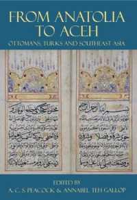 From Anatolia to Aceh : Ottomans, Turks, and Southeast Asia (Proceedings of the British Academy)