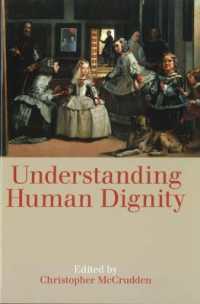 Understanding Human Dignity (Proceedings of the British Academy)