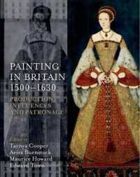Painting in Britain 1500-1630 : Production, Influences, and Patronage