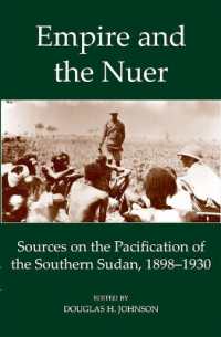 Empire and the Nuer : Sources on the Pacification of the Southern Sudan, 1898-1930 (Fontes Historiae Africanae)