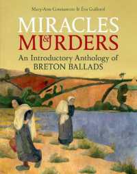 Miracles and Murders : An Introductory Anthology of Breton Ballads (British Academy Monographs)