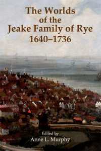 The Worlds of the Jeake Family of Rye, 1640-1736 (Records of Social and Economic History)