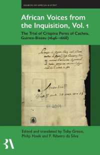 African Voices from the Inquisition, Vol. 1 : The Trial of Crispina Peres of Cacheu, Guinea-Bissau (1646-1668) (Fontes Historiae Africanae)
