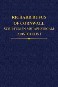 Richard Rufus of Cornwall : Scriptum in Metaphysicam Aristotelis: Alpha to Epsilon (Auctores Britannici Medii Aevi)