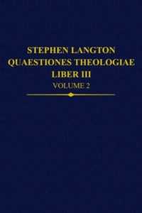 Stephen Langton, Quaestiones Theologiae: Liber III Volume 2 (Auctores Britannici Medii Aevi)