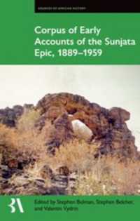 Corpus of Early Accounts of the Sunjata Epic, 1889-1959 (Fontes Historiae Africanae)