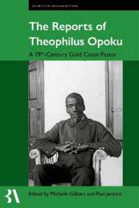 The Reports of Theophilus Opoku : A 19th-Century Gold Coast Pastor (Fontes Historiae Africanae)