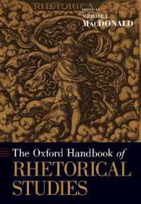 オックスフォード版　レトリック研究ハンドブック<br>The Oxford Handbook of Rhetorical Studies (Oxford Handbooks)