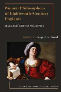 １８世紀英国女性哲学者書簡選集<br>Women Philosophers of Eighteenth-Century England : Selected Correspondence (Oxford New Histories of Philosophy)