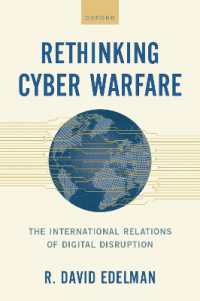 サイバー戦争再考：デジタル破壊の時代の国際関係<br>Rethinking Cyber Warfare : The International Relations of Digital Disruption