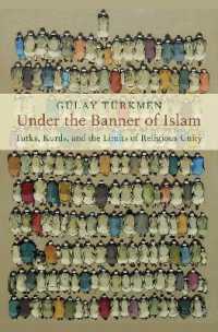 Under the Banner of Islam : Turks, Kurds, and the Limits of Religious Unity (Religion and Global Politics)