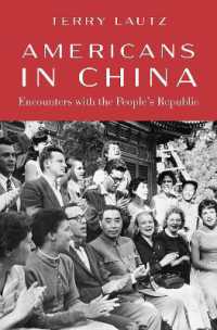 アメリカ人が見た中華人民共和国<br>Americans in China : Encounters with the People's Republic