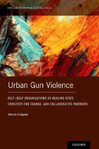 Urban Gun Violence : Self-Help Organizations as Healing Sites, Catalysts for Change, and Collaborative Partners (Interpersonal Violence)