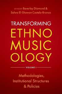 Transforming Ethnomusicology Volume I : Methodologies, Institutional Structures, and Policies