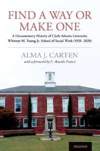 Find a Way or Make One : A Documentary History of Clark Atlanta University Whitney M. Young Jr. School of Social Work (1920-2020)
