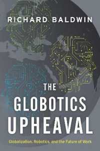 Globotics Upheaval: Globalization， Robotics， and the Future of Work
