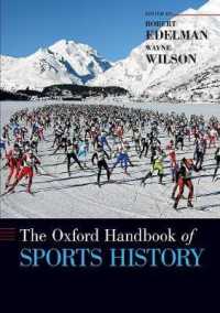 オックスフォード版　スポーツ史ハンドブック<br>The Oxford Handbook of Sports History (Oxford Handbooks)