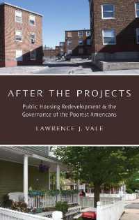 After the Projects : Public Housing Redevelopment and the Governance of the Poorest Americans
