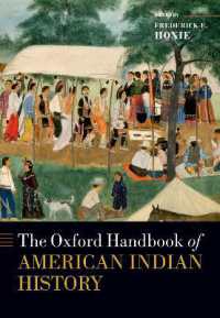 オックスフォード版　アメリカ・インディアン・ハンドブック<br>The Oxford Handbook of American Indian History (Oxford Handbooks)