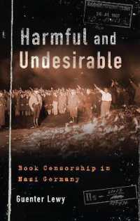 ナチス・ドイツにおける書物の検閲<br>Harmful and Undesirable : Book Censorship in Nazi Germany