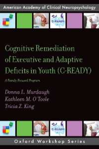 Cognitive Remediation of Executive and Adaptive Deficits in Youth (C-READY) : A Family Focused Program (Aacn Workshop Series)
