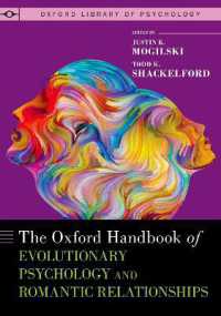 オックスフォード版　進化心理学とロマンティックな関係ハンドブック<br>The Oxford Handbook of Evolutionary Psychology and Romantic Relationships (Oxford Library of Psychology Series)