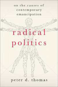 Radical Politics : On the Causes of Contemporary Emancipation (Heretical Thought Series)