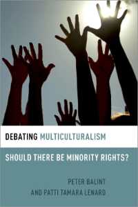 多文化主義の倫理：マイノリティの権利を考える<br>Debating Multiculturalism : Should There be Minority Rights? (Debating Ethics)