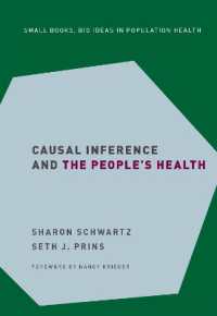疫学と因果推論<br>Causal Inference and the People's Health (Small Books Big Ideas in Population Health)