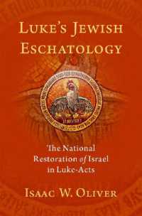 Luke's Jewish Eschatology : The National Restoration of Israel in Luke-Acts