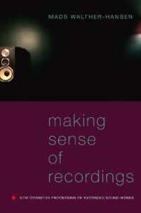 Making Sense of Recordings : How Cognitive Processing of Recorded Sound Works