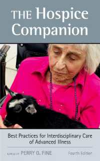 The Hospice Companion : Best Practices for Interdisciplinary Care of Advanced Illness （4TH）
