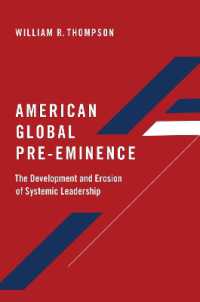 American Global Pre-Eminence : The Development and Erosion of Systemic Leadership