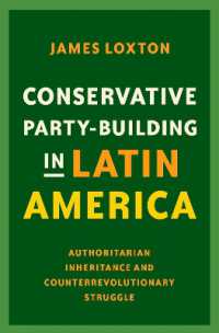 Conservative Party-Building in Latin America : Authoritarian Inheritance and Counterrevolutionary Struggle