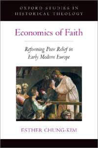 Economics of Faith : Reforming Poverty in Early Modern Europe (Oxford Studies in Historical Theology)
