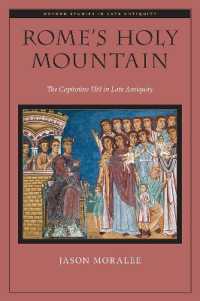 Rome's Holy Mountain (Oxford Studies in Late Antiquity)