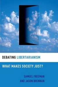 Debating Libertarianism : What Makes Society Just? (Debating Ethics)