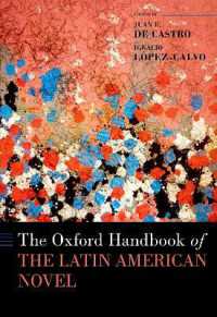オックスフォード版　ラテンアメリカ小説ハンドブック<br>The Oxford Handbook of the Latin American Novel (Oxford Handbooks of Literature)