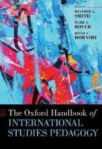 オックスフォード版　国際研究教授法ハンドブック<br>The Oxford Handbook of International Studies Pedagogy (Oxford Handbooks)